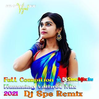 Chahu Tujhe Rat Din(Full Compition Humming Vaibret Mix 2021)-Dj Sps Remix-Durbachoti Se